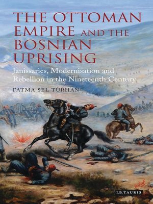 cover image of The Ottoman Empire and the Bosnian Uprising